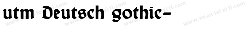 utm Deutsch gothic字体转换